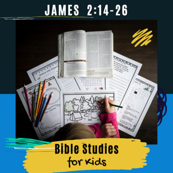 Bible Lessons For Kids James 2 14 26 By Tricia Machel Tpt