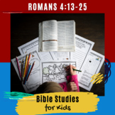 Bible Lessons for Kids: Romans 4:13-25