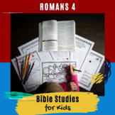 Bible Lessons for Kids: Romans 4