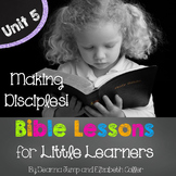 Bible Lessons for Little Learners: UNIT FIVE