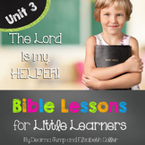 Bible Lessons for Little Learners: UNIT THREE