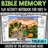 Bible Memory Verse (KJV) Activity Notebook for Psalm 100:4
