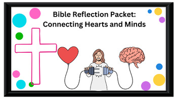 Preview of Bible Reflection Packet : Connecting Hearts and Minds