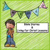 Bible Stories & Character Building Lessons