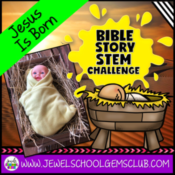 Preview of Bible Stories STEM Challenge | Birth of Jesus Nativity Sunday School Lesson