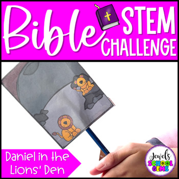 Preview of Bible Stories STEM Challenge | Daniel in the Lions' Den Sunday School Lesson