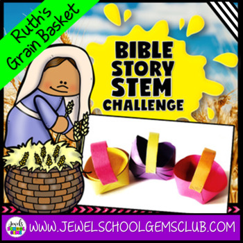 Preview of Bible Stories STEM Challenge | Ruth and Naomi Bible Sunday School Lesson | VBS