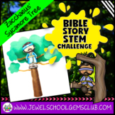 Bible Stories STEM Challenge | Zacchaeus Sunday School  Le