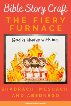 Preview of Bible Stories, Shadrach Meshach and Abednego, Daniel Chapter 3, Fiery Furnace