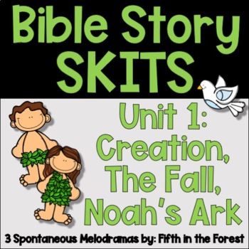 Preview of Bible Story Skits Unit 1 Creation The Fall Noah's Ark