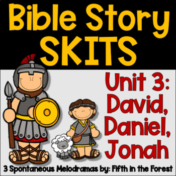 Preview of Bible Story Skits Unit 3 David Daniel Jonah