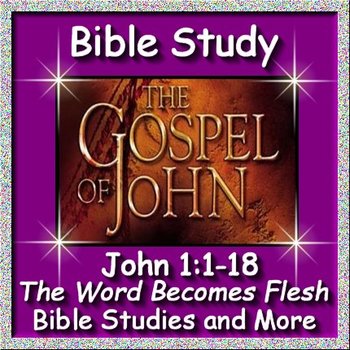 Preview of Bible Study - John 1 The Word Becomes Flesh - Bible Packet FREE!