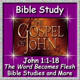 Bible Study - John 1 The Word Becomes Flesh - Bible Packet FREE!
