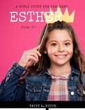 Bible Study for preteens - Esther