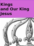 Kings of Israel, and our King Jesus