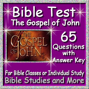 Preview of Bible Study Lesson - Test on The Gospel of John - 65 Questions and Answers