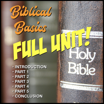 Preview of Biblical Basics - FULL UNIT!
