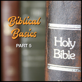 Biblical Basics - Part 5