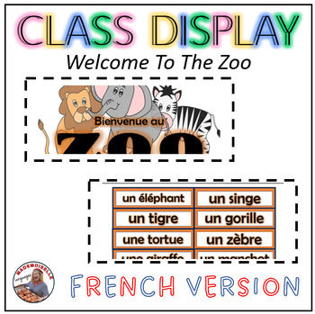 Preview of Bienvenue Au Zoo Class Display and Labels EDITABLE