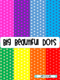 Big Beautiful Dots - Large Polka Dot Digital Papers