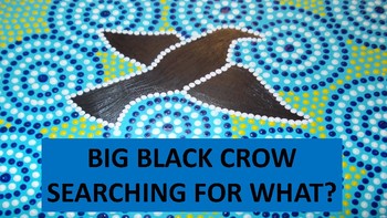 Preview of Big Black Crow Searching for What? Australian Aboriginal Dreamtime Story
