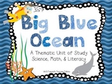 Big Blue Ocean A Science, math, and Literacy Unit