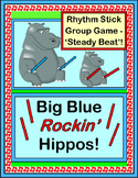 "Big Blue Rockin' Hippos!" -- Group Game with Rhythm Sticks
