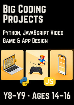 Preview of Big Coding Projects – Python, JavaScript Video Game & App Design (Y8–Y9)