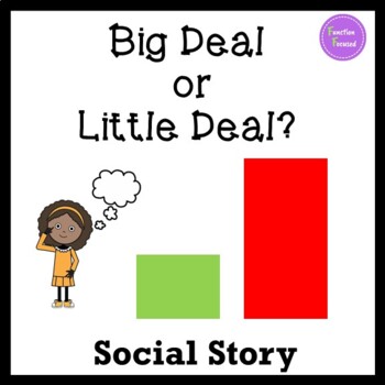 Preview of Big Deal or Little Deal - Social Story Problem Solving