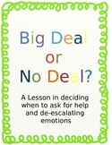 Big Deal or No Deal?  How to decide if you have a problem or not.