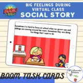 Big Feelings During Virtual Class SOCIAL STORY - DIGITAL B