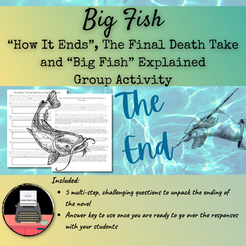 Preview of Big Fish: “How It Ends”, The Final Death Take +“Big Fish” Explained Group Work