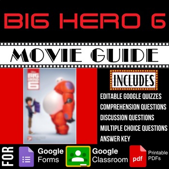 Preview of Big Hero 6 (2014) Movie Guide Discussion Questions Worksheets Google Forms Quiz