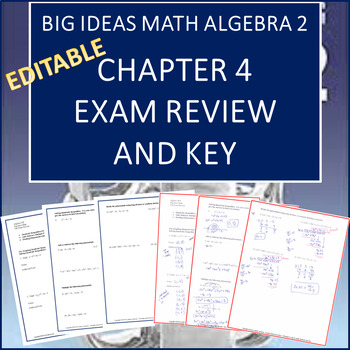 Preview of Big Ideas Math Algebra 2 Exam Review CHAPTER 4 (and 3-6)--Editable