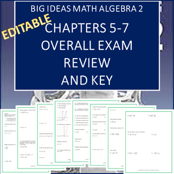 Preview of Big Ideas Math Algebra 2 OVERALL Exam Review Chapters 5, 6, 7 (Editable)