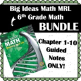 Big Ideas Math MRL-6th Grade GUIDED NOTES BUNDLE (**Notes only)