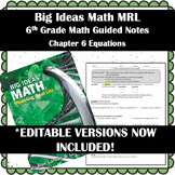 Big Ideas Math MRL-6th Grade Guided Notes Chapter 6 Equations