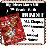 Big Ideas Math MRL-7th Grade BUNDLE (Assessments & Guided Notes)