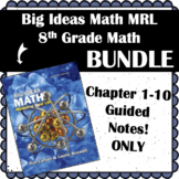 Big Ideas Math MRL-8th Grade GUIDED NOTES BUNDLE (**Notes only)