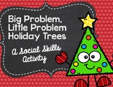 Big Problem, Little Problem Holiday Trees: A Social Skills
