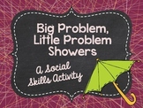 Big Problem, Little Problem Showers: A Social Skills Activity