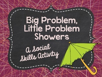 Preview of Big Problem, Little Problem Showers: A Social Skills Activity