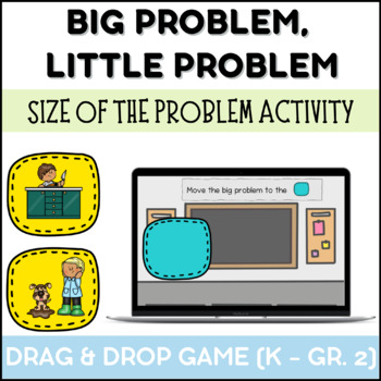 Preview of Big Problem Small Problem Social Emotional Google Game SEL