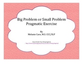 Social Skills: Big Problem or Small Problem Pragmatic Exercise