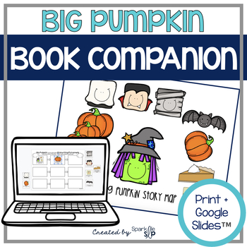 Preview of Big Pumpkin Book Companion Speech Therapy Print + Digital Google Slides™️