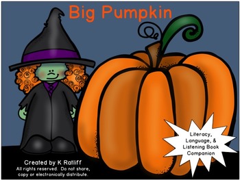 Preview of Big Pumpkin :  Literacy, Language and Listening Book Companion