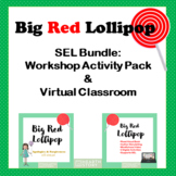 Big Red Lollipop: Apologies and Forgiveness SEL Bundle