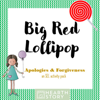 Preview of Big Red Lollipop: Apologies and Forgiveness SEL Workshop