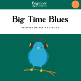 Big Time Blues - Beginner String Orchestra