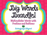 Big Words Bundle- Prefixes and Suffixes in Multisyllabic W